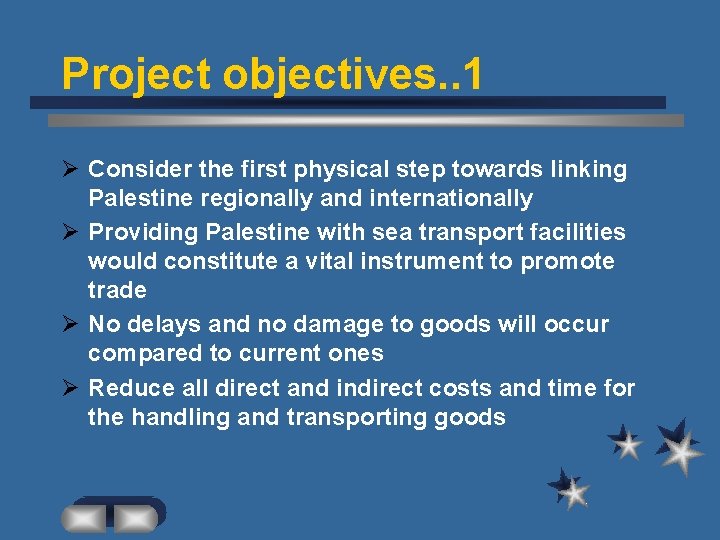 Project objectives. . 1 Ø Consider the first physical step towards linking Palestine regionally