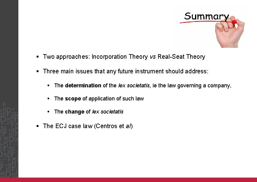 § Two approaches: Incorporation Theory vs Real-Seat Theory § Three main issues that any