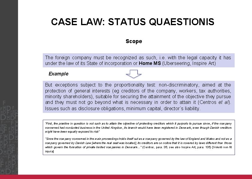 CASE LAW: STATUS QUAESTIONIS Scope The foreign company must be recognized as such, i.