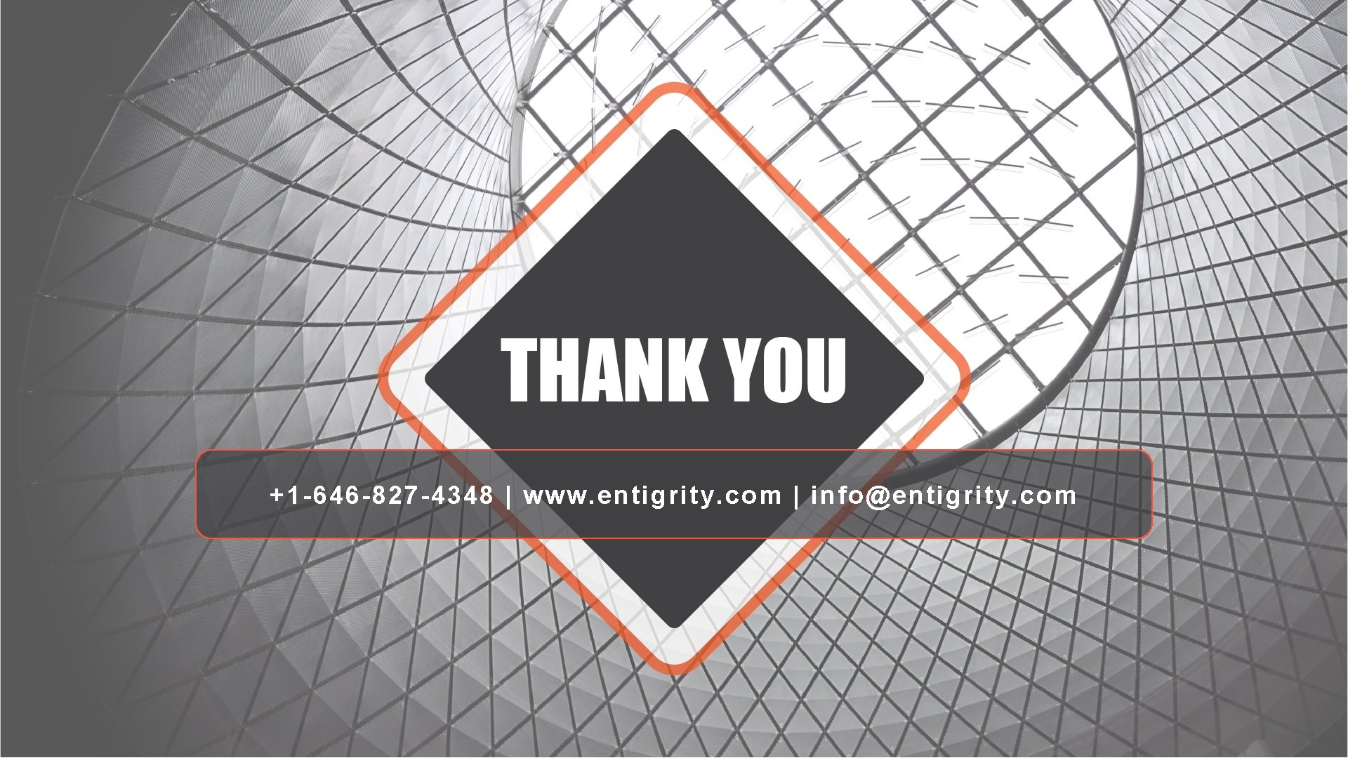 +1 -646 -827 -4348 | www. entigrity. com | info@entigrity. com 