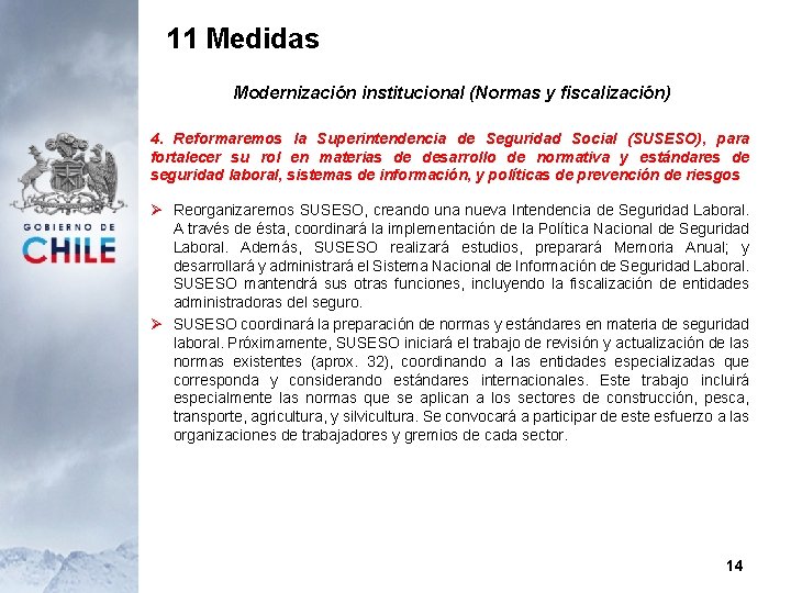 11 Medidas Modernización institucional (Normas y fiscalización) 4. Reformaremos la Superintendencia de Seguridad Social