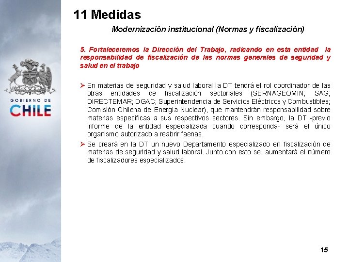 11 Medidas Modernización institucional (Normas y fiscalización) 5. Fortaleceremos la Dirección del Trabajo, radicando