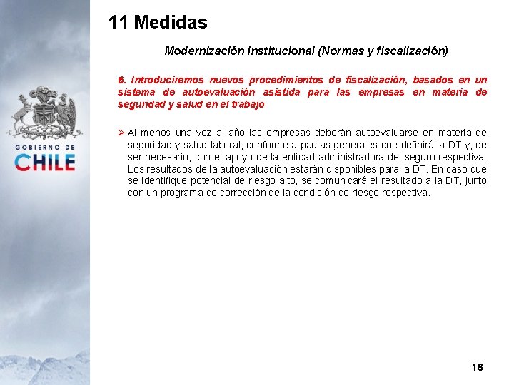 11 Medidas Modernización institucional (Normas y fiscalización) 6. Introduciremos nuevos procedimientos de fiscalización, basados