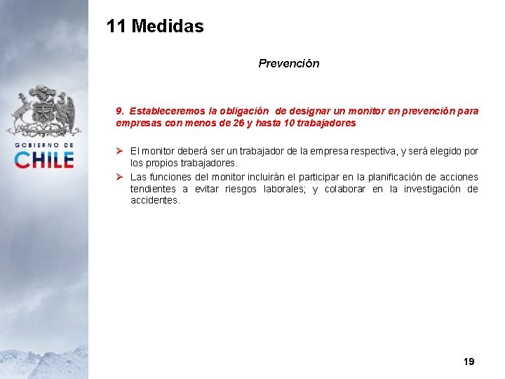 11 Medidas Prevención 9. Estableceremos la obligación de designar un monitor en prevención para