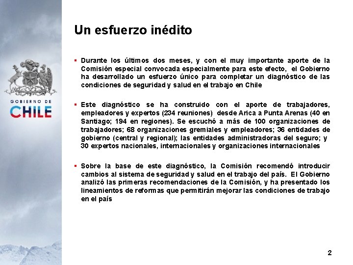 Un esfuerzo inédito § Durante los últimos dos meses, y con el muy importante