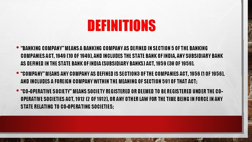 DEFINITIONS • “BANKING COMPANY” MEANS A BANKING COMPANY AS DEFINED IN SECTION 5 OF