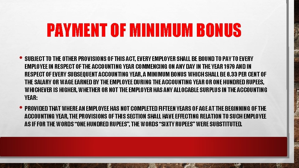 PAYMENT OF MINIMUM BONUS • SUBJECT TO THE OTHER PROVISIONS OF THIS ACT, EVERY