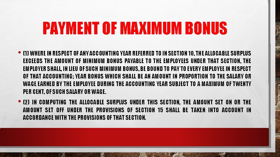 PAYMENT OF MAXIMUM BONUS • (1) WHERE IN RESPECT OF ANY ACCOUNTING YEAR REFERRED