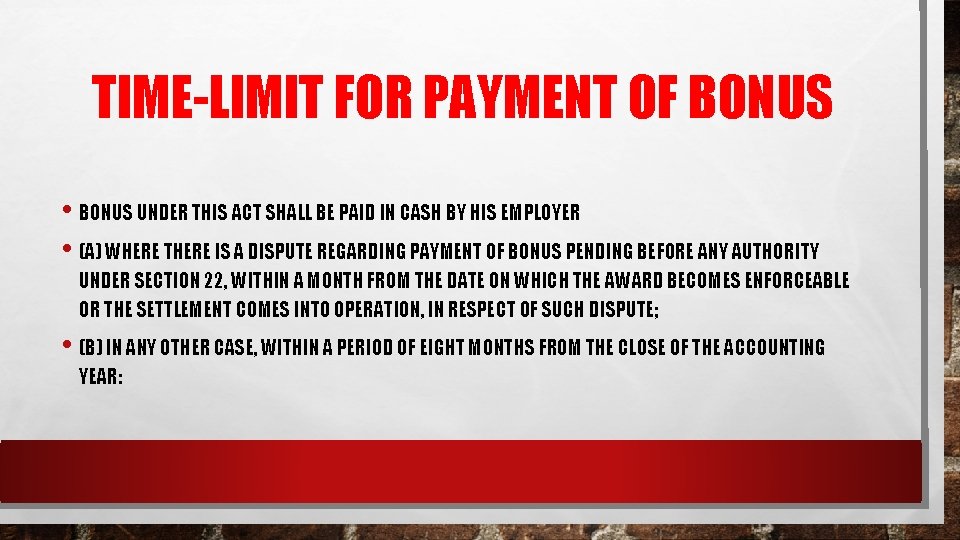 TIME-LIMIT FOR PAYMENT OF BONUS • BONUS UNDER THIS ACT SHALL BE PAID IN