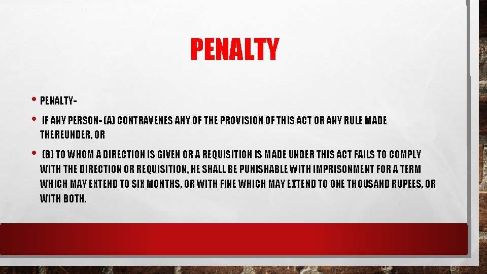 PENALTY • IF ANY PERSON- (A) CONTRAVENES ANY OF THE PROVISION OF THIS ACT