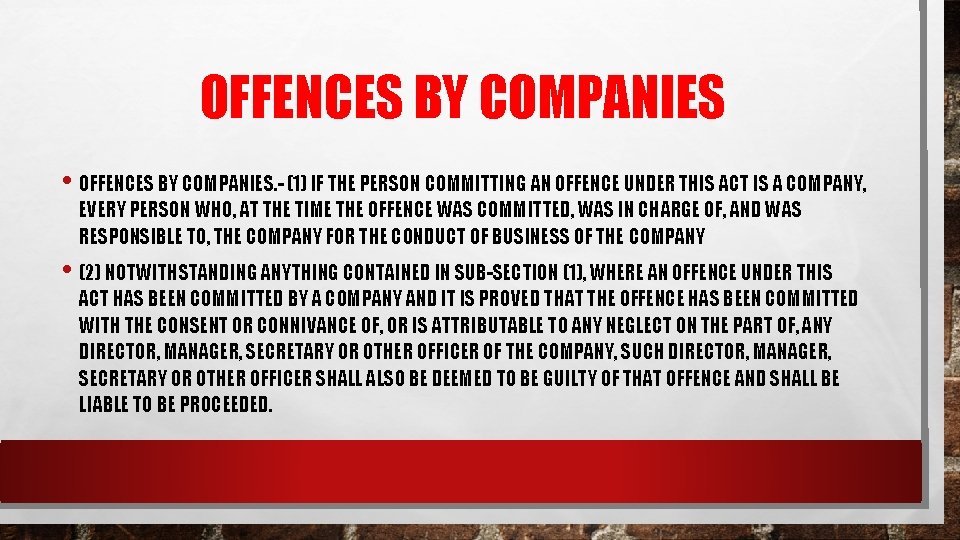 OFFENCES BY COMPANIES • OFFENCES BY COMPANIES. - (1) IF THE PERSON COMMITTING AN