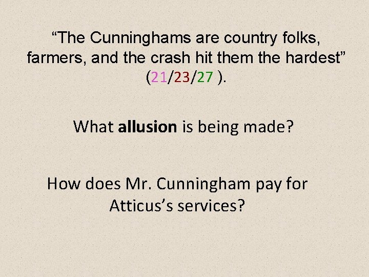 “The Cunninghams are country folks, farmers, and the crash hit them the hardest” (21/23/27