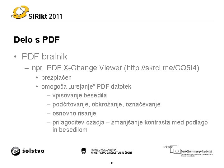 Delo s PDF • PDF bralnik – npr. PDF X-Change Viewer (http: //skrci. me/CO