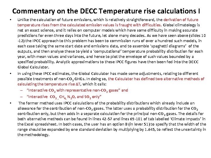 Commentary on the DECC Temperature rise calculations I • • • Unlike the calculation