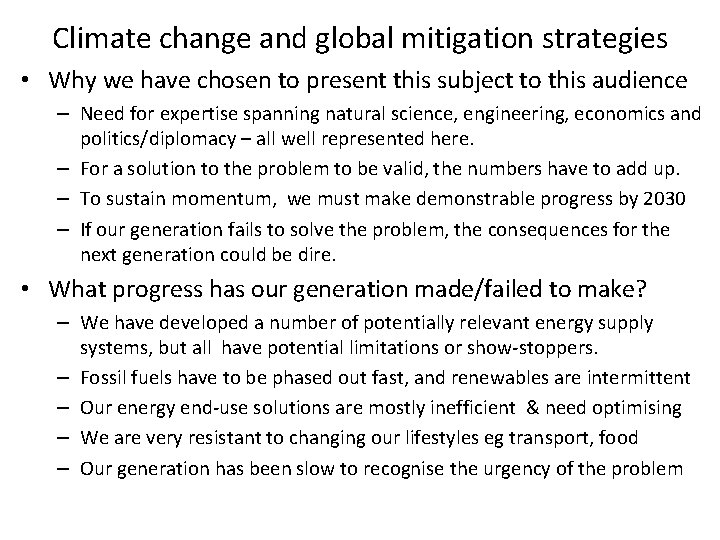 Climate change and global mitigation strategies • Why we have chosen to present this