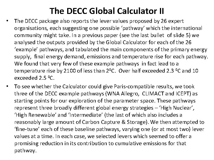The DECC Global Calculator II • The DECC package also reports the lever values