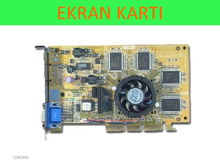EKRAN KARTI 2/28/2021 