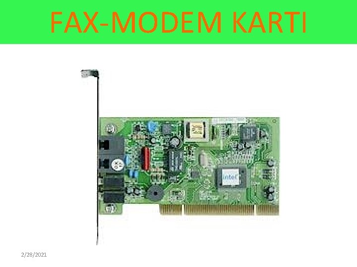 FAX-MODEM KARTI 2/28/2021 