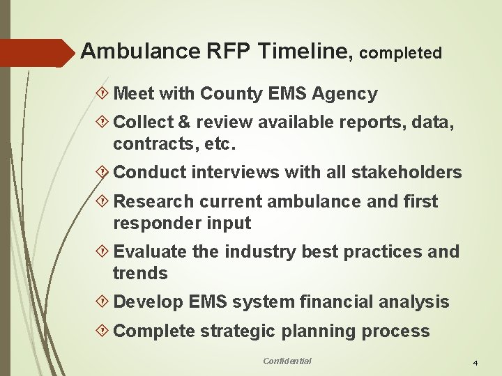 Ambulance RFP Timeline, completed Meet with County EMS Agency Collect & review available reports,