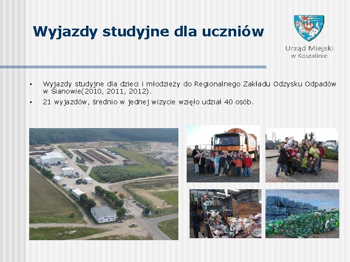 Wyjazdy studyjne dla uczniów • Wyjazdy studyjne dla dzieci i młodzieży do Regionalnego Zakładu