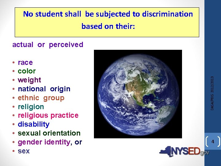 No student shall be subjected to discrimination based on their: • • • race