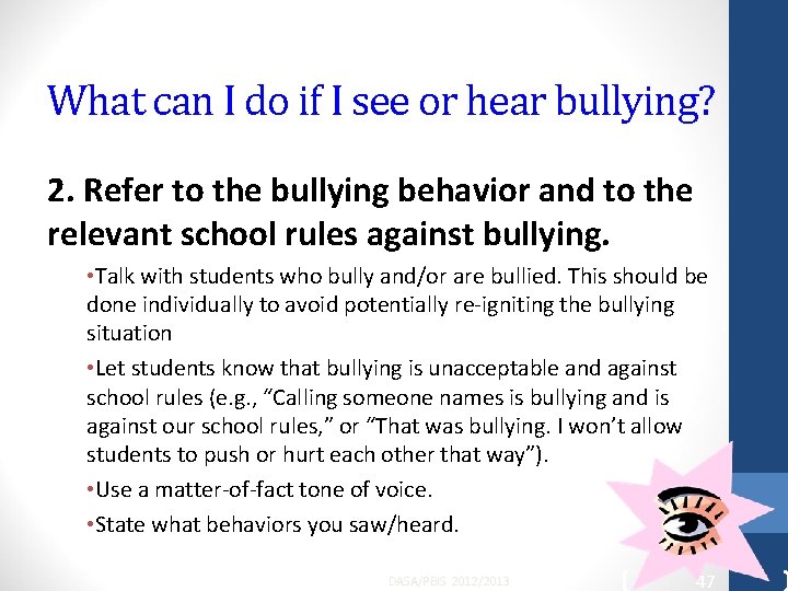 What can I do if I see or hear bullying? 2. Refer to the