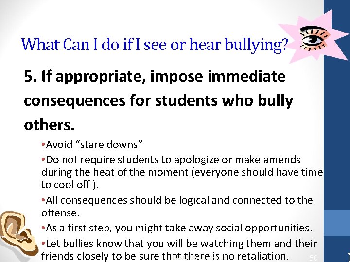 What Can I do if I see or hear bullying? 5. If appropriate, impose