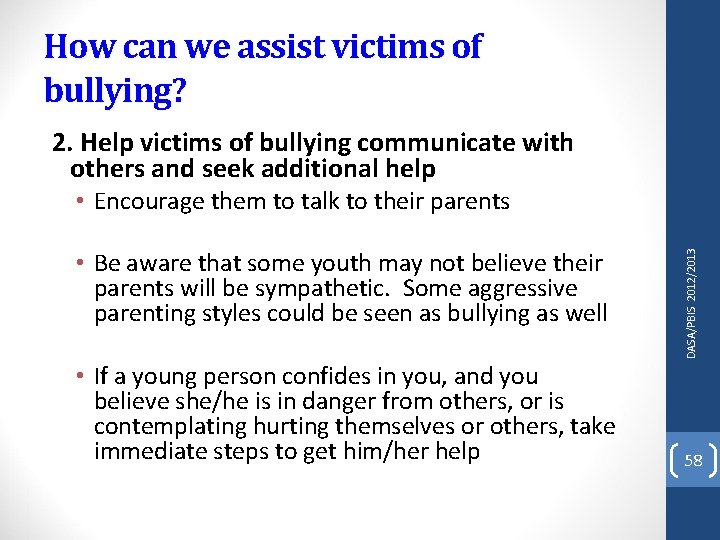 How can we assist victims of bullying? 2. Help victims of bullying communicate with