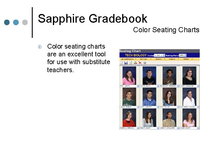 Sapphire Gradebook Color Seating Charts Color seating charts are an excellent tool for use