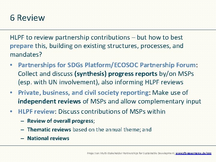 6 Review HLPF to review partnership contributions – but how to best prepare this,