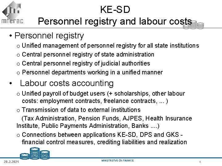 KE-SD Personnel registry and labour costs • Personnel registry o Unified management of personnel KE-SD Personnel registry and labour costs • Personnel registry o Unified management of personnel