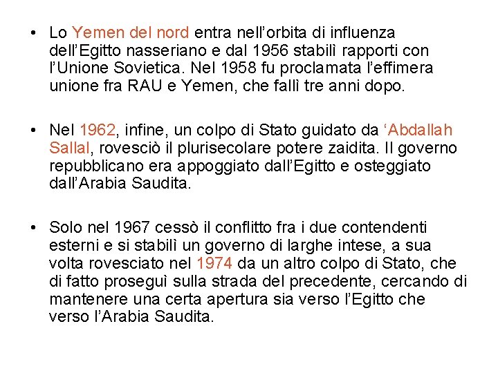  • Lo Yemen del nord entra nell’orbita di influenza dell’Egitto nasseriano e dal