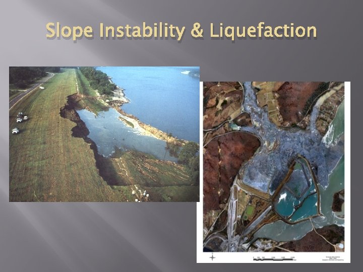 Slope Instability & Liquefaction 