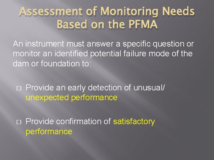 Assessment of Monitoring Needs Based on the PFMA An instrument must answer a specific