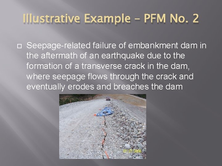 Illustrative Example – PFM No. 2 Seepage-related failure of embankment dam in the aftermath