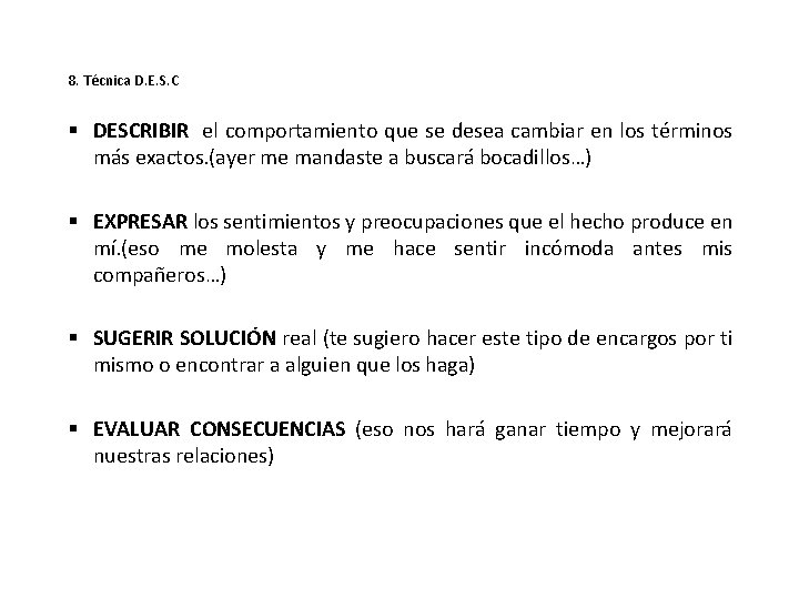 8. Técnica D. E. S. C § DESCRIBIR el comportamiento que se desea cambiar