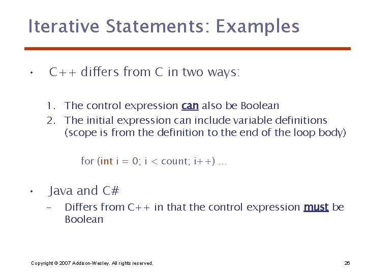 Iterative Statements: Examples • C++ differs from C in two ways: 1. The control