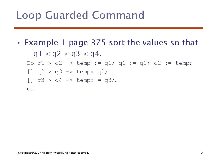 Loop Guarded Command • Example 1 page 375 sort the values so that –