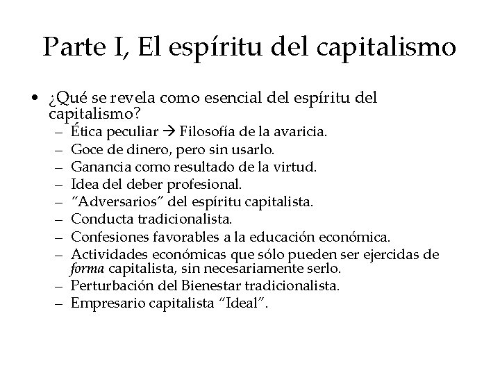 Parte I, El espíritu del capitalismo • ¿Qué se revela como esencial del espíritu