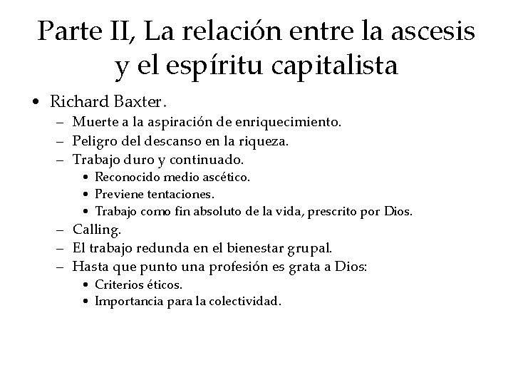 Parte II, La relación entre la ascesis y el espíritu capitalista • Richard Baxter.