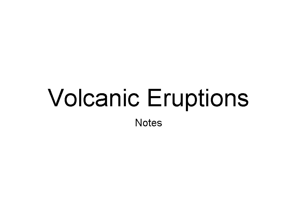 Volcanic Eruptions Notes 