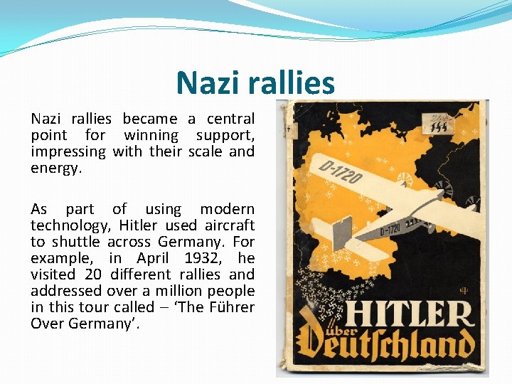 Nazi rallies became a central point for winning support, impressing with their scale and