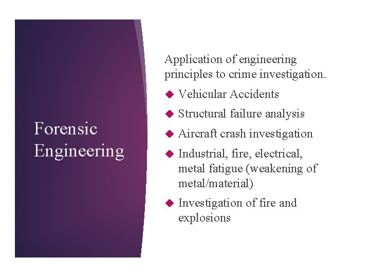 Application of engineering principles to crime investigation. Forensic Engineering Vehicular Accidents Structural failure analysis