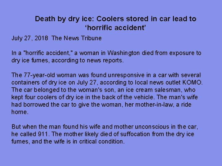 Death by dry ice: Coolers stored in car lead to ‘horrific accident’ July 27,
