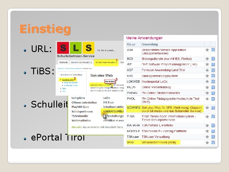 Einstieg URL: www. sokrates-web. at/tirol Ti. BS: Schulleiter. Innen-Service e. Portal Tirol 