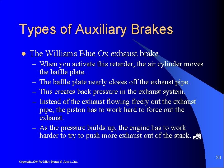 Types of Auxiliary Brakes l The Williams Blue Ox exhaust brake – When you