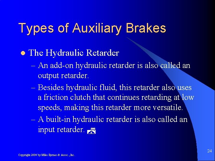 Types of Auxiliary Brakes l The Hydraulic Retarder – An add-on hydraulic retarder is