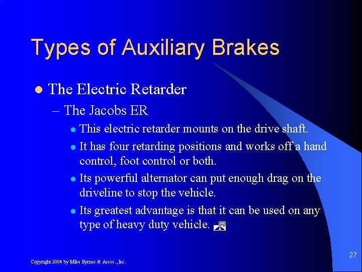 Types of Auxiliary Brakes l The Electric Retarder – The Jacobs ER This electric