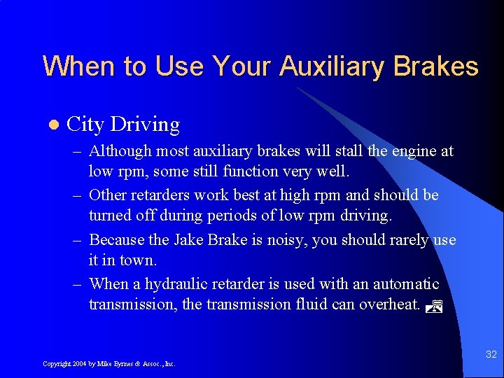 When to Use Your Auxiliary Brakes l City Driving – Although most auxiliary brakes