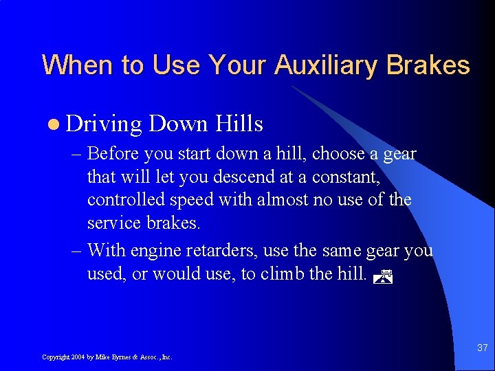 When to Use Your Auxiliary Brakes l Driving Down Hills – Before you start